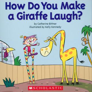 学乐绿盒Sight Word Tales - How Do You Make a Giraffe Laugh