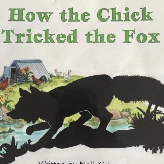 How the chick tricked the fox（二阶）