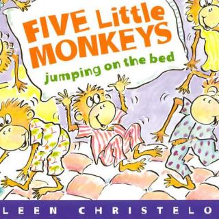 《Five Little Monkeys Jumping On The Bed》