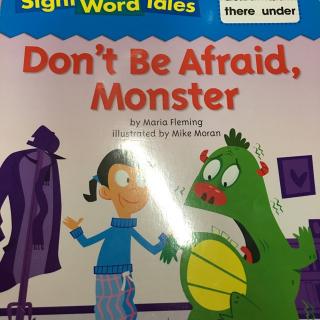 Don't be afraid,monster