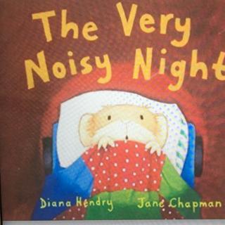 The very noisy night
