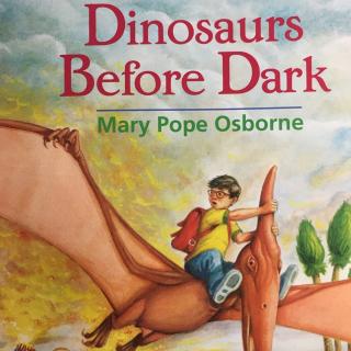 《Dinosaurs before dark 》 Chapter 3