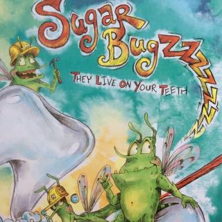 Sugar Bugz They Live On Your Teeth
