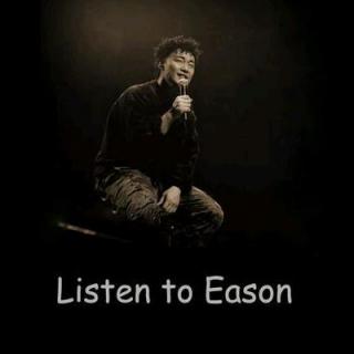 【Listen  to Eason 陈奕迅 】