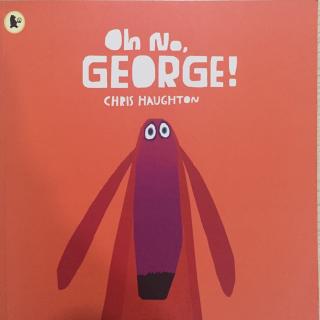 Oh no George！（二阶）