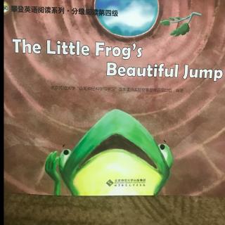 The Little frog's beautiful jump