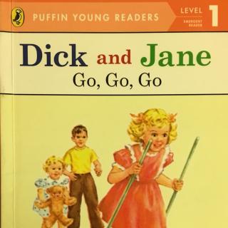 Go, go, go 《Dick and Jane》20170424