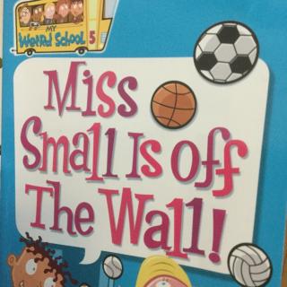 My werid school Miss Small is off the wall 10 20170426