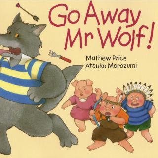 Go Away Mr Wolf（教学版）