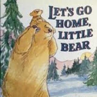 小熊，咱们回家吧 Let's Go Home, Little Bear
