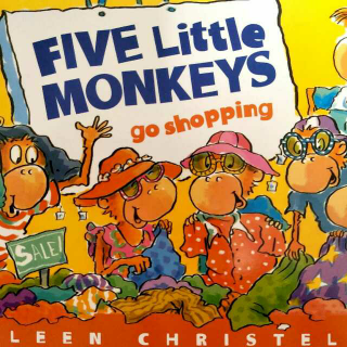 【亲子共读♥小宝篇】(五只小猴子)  Five Little Monkeys Go Shopping