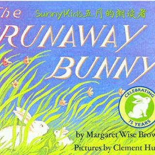 五月的朗读者（2）The Runaway Bunny