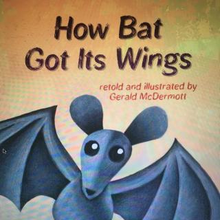 How Bat Got its Wings