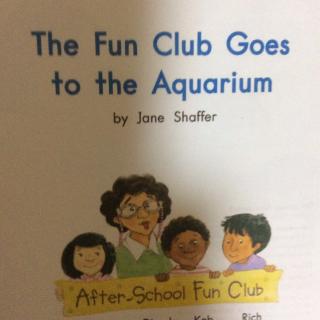 The fun club goes to the Aquarinm