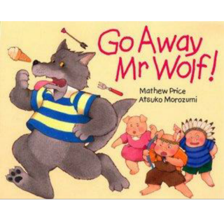 【英语故事】Go away, Mr Wolf