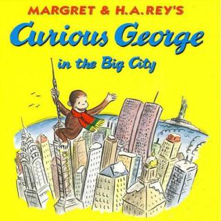 英文分级阅读绘本: 好奇的乔治28<Curious George in the Big City>