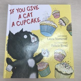 If 系列 1-- If you give a cat a cupcake.
