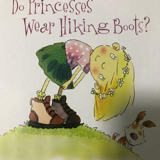 Do princesses wear hiking boots?