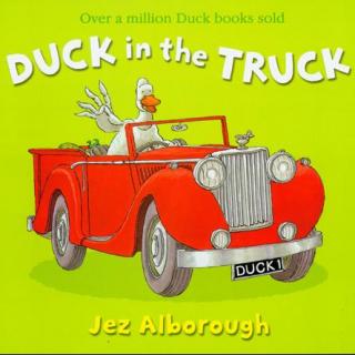 【凯西双语版】Duck in the Truck 鸭子达克拖卡车