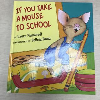 If 系列 3 -- If you take a mouse to school!