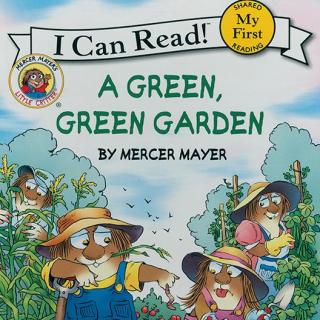 I Can Read! Little Critter系列 - A green green garden