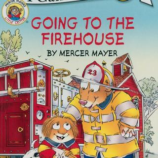 I Can Read! Little Critter系列 - Going to the Firehouse