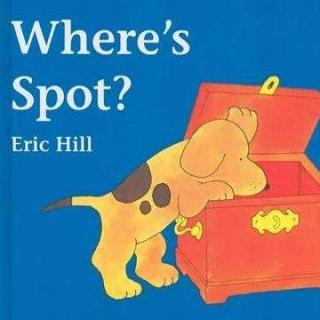 蔓悦读：Where's Spot？ 小玻在哪里