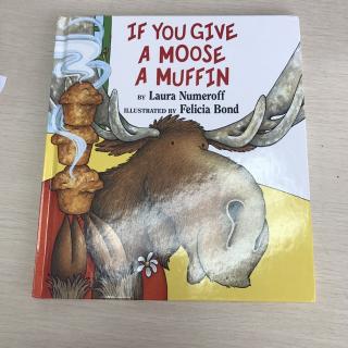 If 系列 5--If you give a moose a muffin!