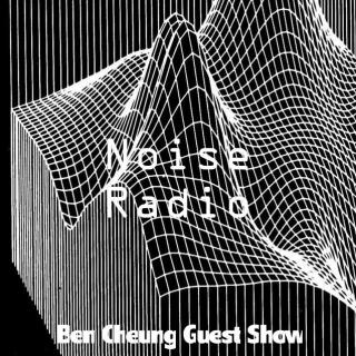 Noise Radio Guest Show (Mixed by Ben Cheung with Soundmark)