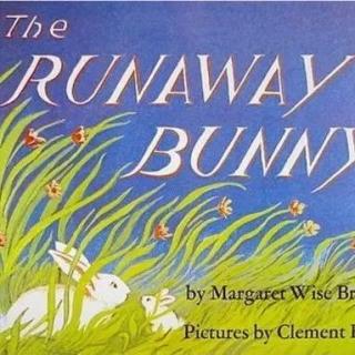 绘本 中英文音频 The runaway bunny 