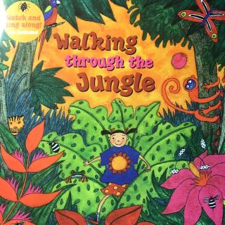 walkingthroughthejungle走进丛林国语