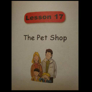 典范英语1a lesson17 The Pet Shop