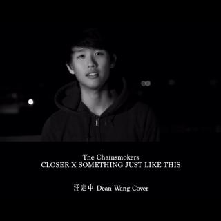 Some Thing Just Like This/Closer-汪定中 改编翻唱
