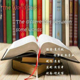 Jun. 22, 2017 #The World Says# The differences between some words