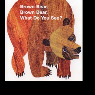 Brown bear, what.do You  see?