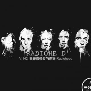 V.142 青春彻骨般的疼痛-Radiohead
