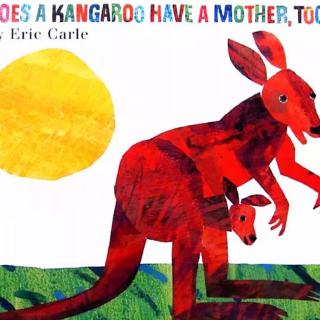 Does A Kangaroo Have A Mother  Too? ～ Leo 腾