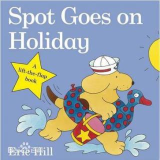 蔓悦读：Spot Goes On Holiday 小玻去度假