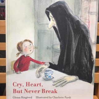 Cry, Heart, But Never Break