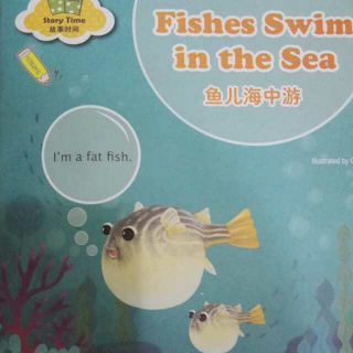 Fishes Swim in the Sea