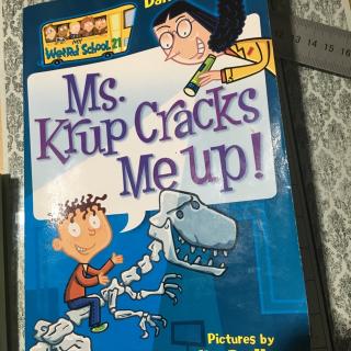 Ms. Krup cracks Me up！