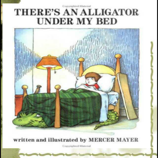 绘本阅读：《鳄鱼在我床下》