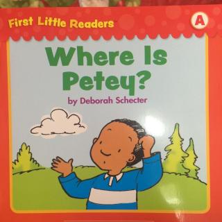 Where is Petey？