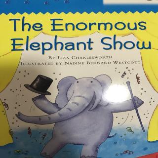 E：The enormous Elephant Show