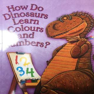 How do dinosaurs learn colours and numbers 恐龙怎样学习颜色和数字？20170704
