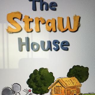 the straw house