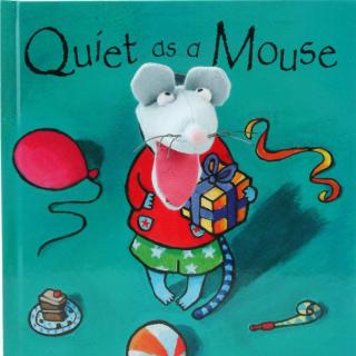 2017.07.06-Quiet as a Mouse