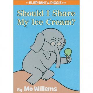 小猪小象系列 - Should I Share My Ice Cream？