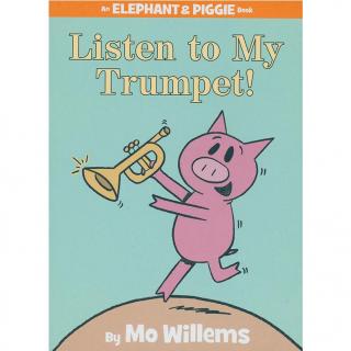 小猪小象系列 - Listen to My Trumpet!