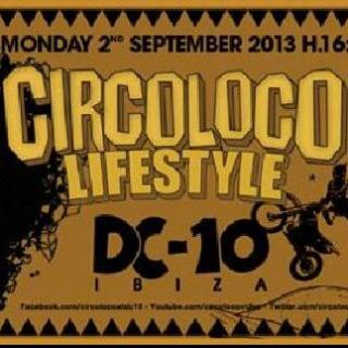 Just Be - Circoloco Lifestyle, DC10, Ibiza - 02 Sep 2013